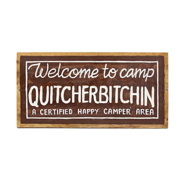 Product image for Camp Quitcherbitchin Sign
