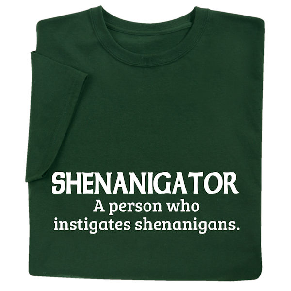Product image for Shenanigator T-Shirt or Sweatshirt