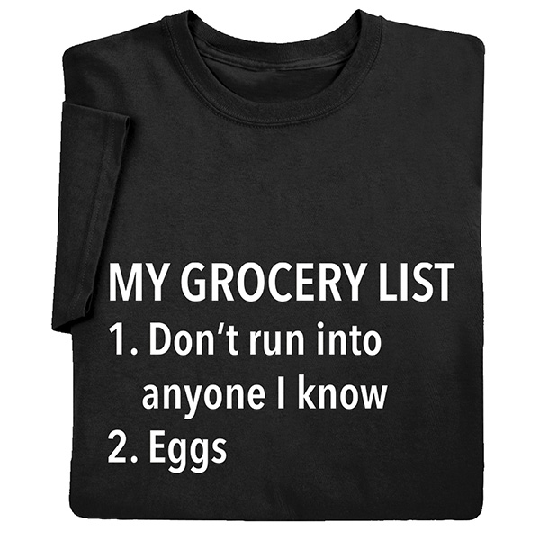 Product image for My Grocery List T-Shirt or Sweatshirt