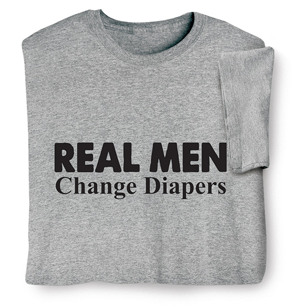 Product image for Real Men T-Shirt or Sweatshirt