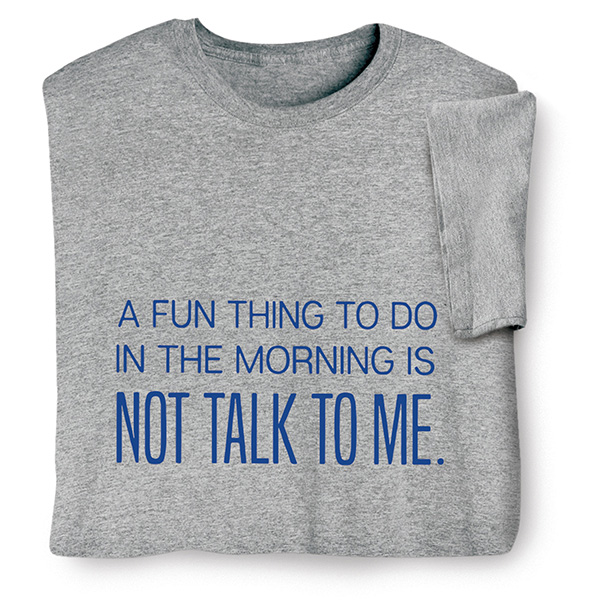 Product image for Fun Thing to Do T-Shirt or Sweatshirt
