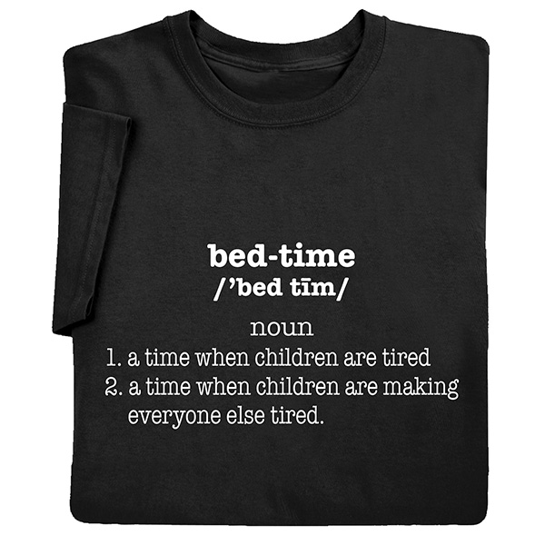 Product image for Bed-time T-Shirt or Sweatshirt