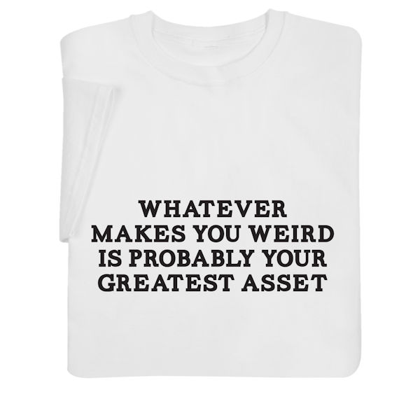 Product image for Your Greatest Asset T-Shirt or Sweatshirt
