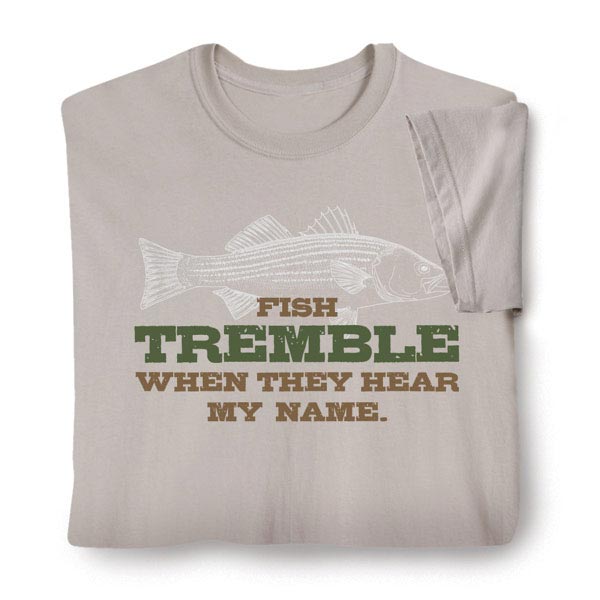 Product image for Fish Tremble When They Hear My Name Shirt