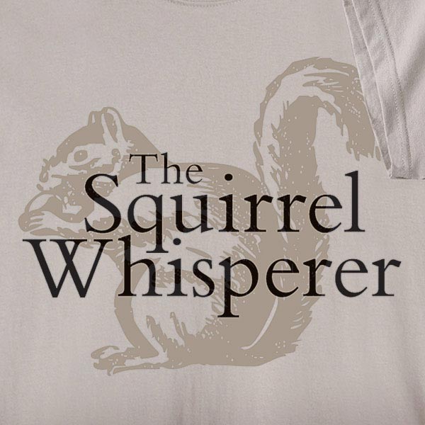 Product image for The Squirrel Whisperer Shirts
