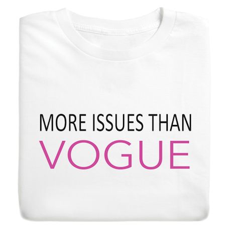More Issues Than Vogue Shirts