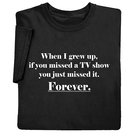 If You Missed a TV Show Shirts