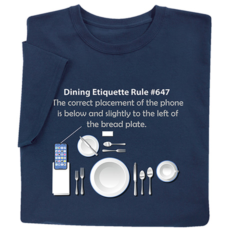 Dining Etiquette Rule #647 Shirts