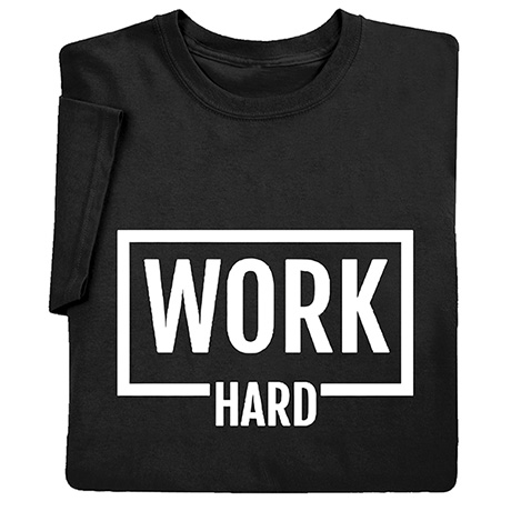 Work Hard Shirts