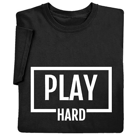 Play Hard Shirts