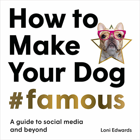 How to Make Your Dog #Famous (Paperback)