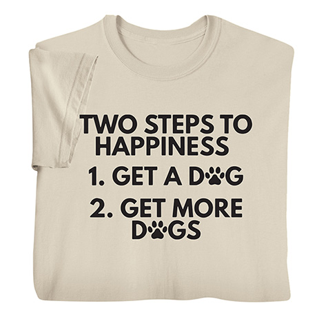 Two Steps to Happiness Shirts