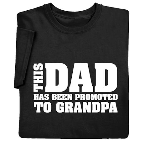 Promoted to Grandpa Shirts
