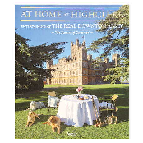 At Home at Highclere: Entertaining at the Real Downton Abbey Book - Signed
