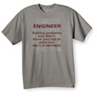 Alternate image for 'Engineer Solving Problems In Ways You Can't Understand' - Shirts
