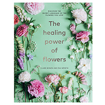 The Healing Power of Flowers Book (Hardcover)
