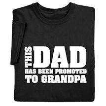 Alternate image for Promoted to Grandpa T-Shirt or Sweatshirt